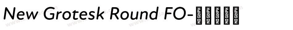 New Grotesk Round FO字体转换